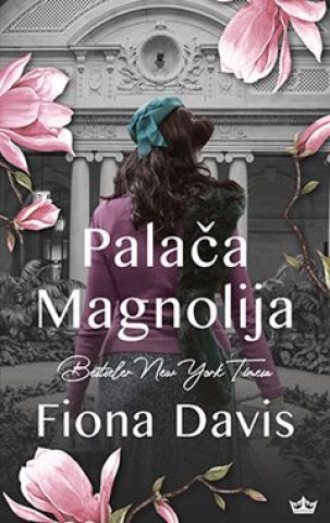 Kniha Palača Magnolija Fiona Davis