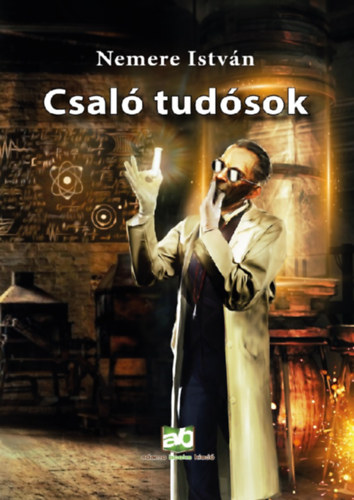 Buch Csaló tudósok Nemere István