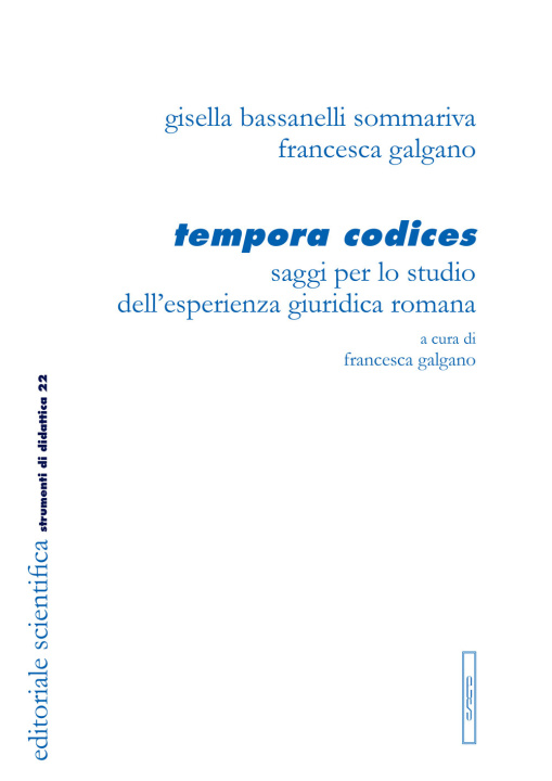 Книга Tempora codices. Saggi per lo studio dell'esperienza giuridica romana Gisella Bassanelli Sommariva