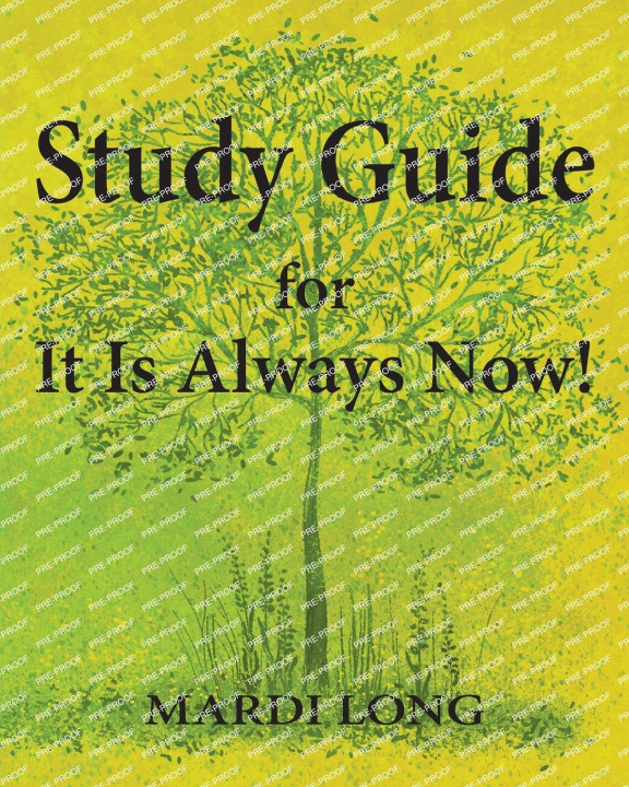 Buch Study Guide for It Is Always Now! Mardi Long