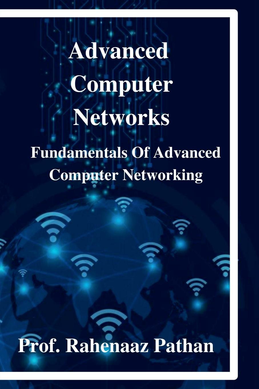 Knjiga Advanced Computer Network Prof. Rahenaaz