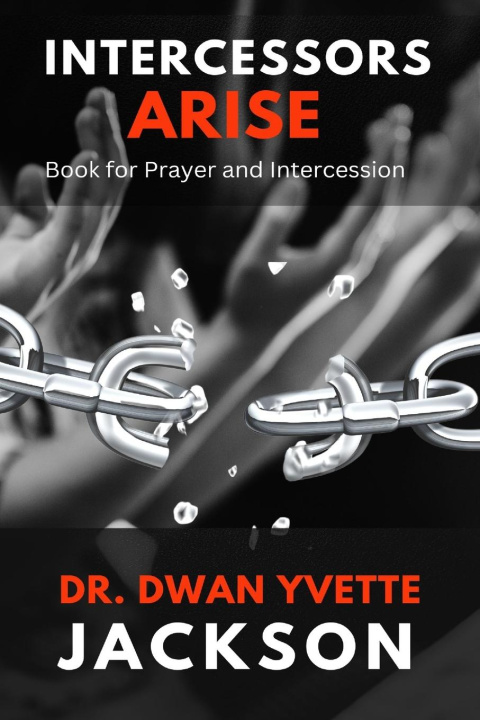 Knjiga INTERCESSORS ARISE Dwan Y Jackson