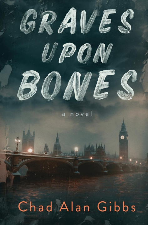 Buch Graves upon Bones Chad Alan Gibbs