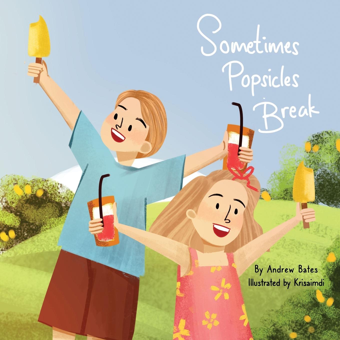 Knjiga Sometimes Popsicles Break TBD