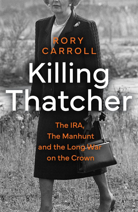 Książka Killing Thatcher Rory Carroll