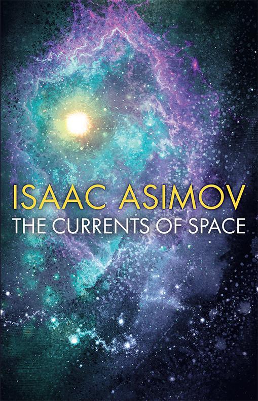 Kniha Currents of Space Isaac Asimov