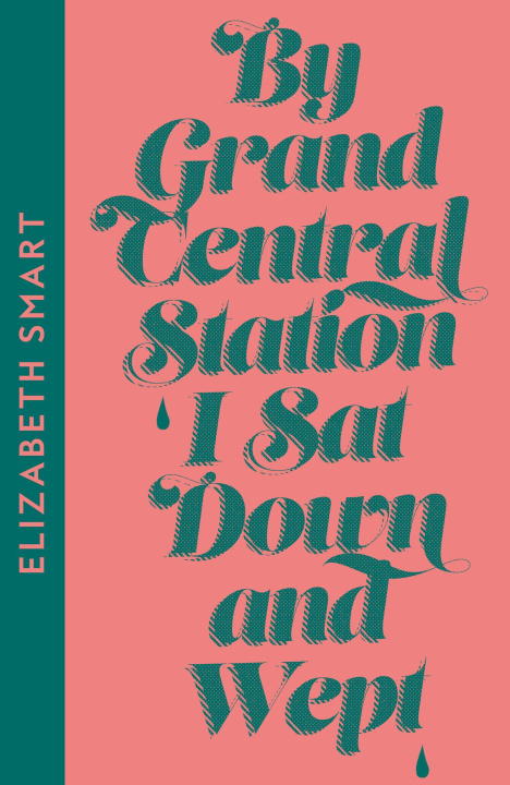 Książka By Grand Central Station I Sat Down and Wept Elizabeth Smart