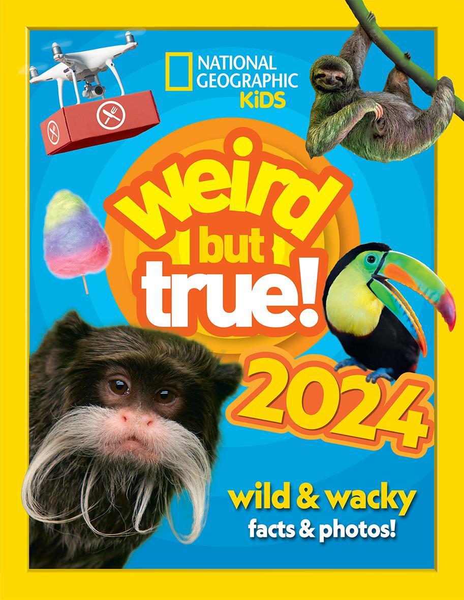 Könyv Weird but true! 2024 National Geographic Kids