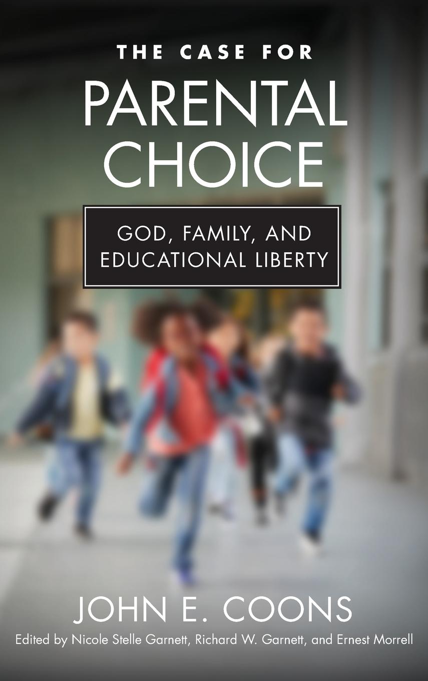 Libro Case for Parental Choice John E. Coons