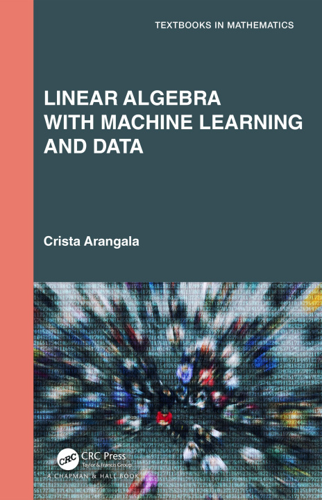 Book Linear Algebra With Machine Learning and Data Arangala