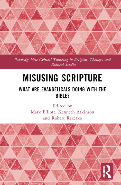 Knjiga Misusing Scripture Mark Elliott