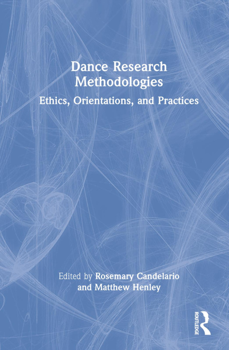 Knjiga Dance Research Methodologies Rosemary Candelario