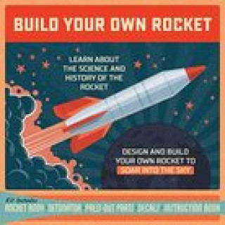 Kniha Build Your Own Rocket Kit Editors of Chartwell Books