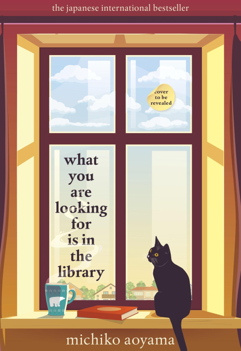 Book WHAT YOU ARE LOOKING FOR IS IN THE LIBRARY Michiko Aoyama
