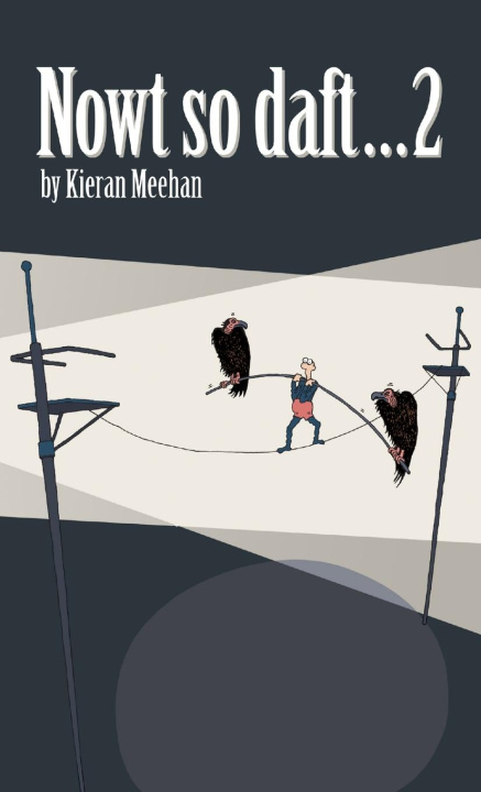 Knjiga Nowt so daft...2 Kieran Meehan