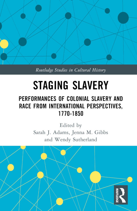 Knjiga Staging Slavery Sarah J. Adams