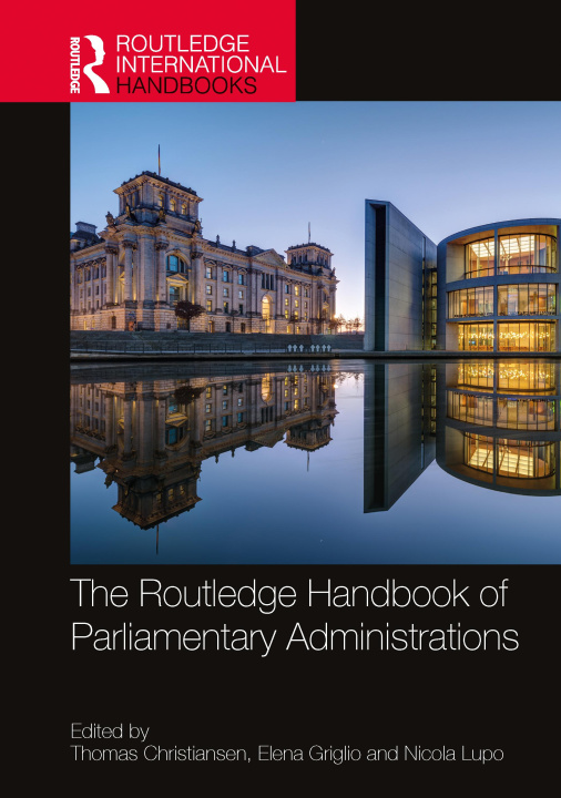 Carte Routledge Handbook of Parliamentary Administrations 