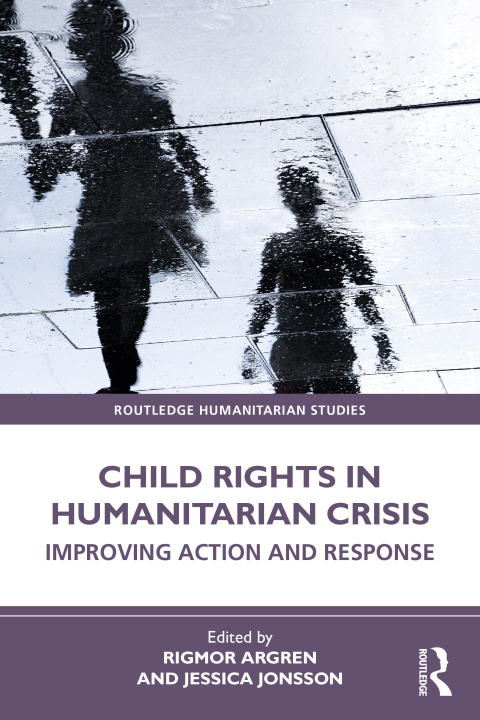 Knjiga Child Rights in Humanitarian Crisis Rigmor Argren