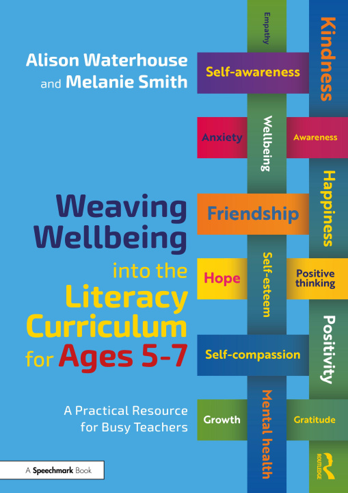Kniha Weaving Wellbeing into the Literacy Curriculum for Ages 5-7 Alison Waterhouse