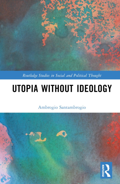 Knjiga Utopia without Ideology Santambrogio