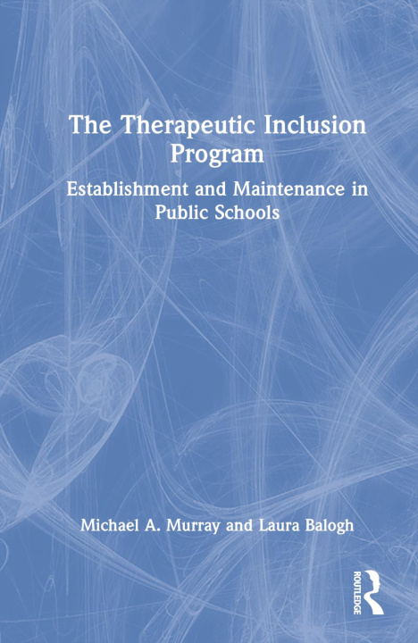 Knjiga Therapeutic Inclusion Program Murray Michael A.