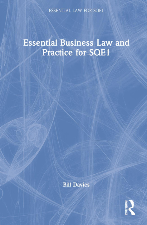 Kniha Essential Business Law and Practice for SQE1 Bill Davies