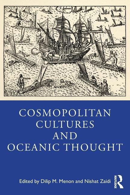 Buch Cosmopolitan Cultures and Oceanic Thought Dilip M Menon
