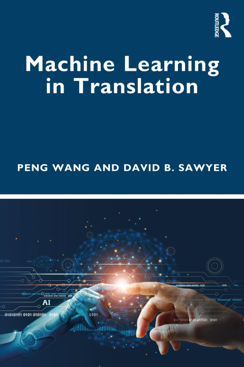 Knjiga Machine Learning in Translation Peng Wang