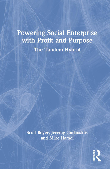 Knjiga Powering Social Enterprise with Profit and Purpose Scott Boyer