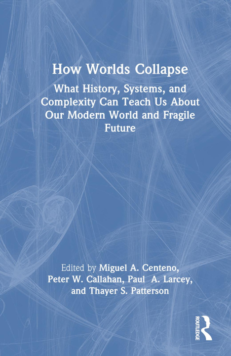 Book How Worlds Collapse Miguel Centeno