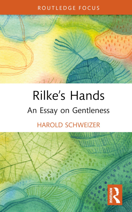 Kniha Rilke's Hands Harold Schweizer