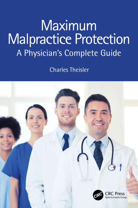 Knjiga Maximum Malpractice Protection Charles Theisler