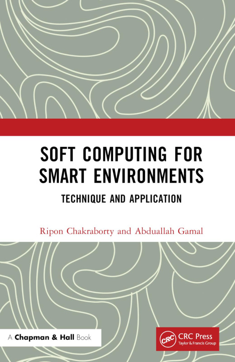 Knjiga Soft Computing for Smart Environments Abduallah Gamal