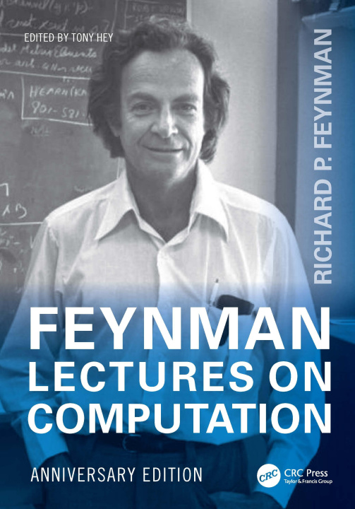 Könyv Feynman Lectures on Computation Tony Hey