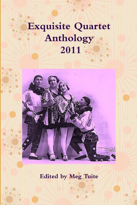 Knjiga Exquisite Quartet Anthology- 2011 Meg Tuite