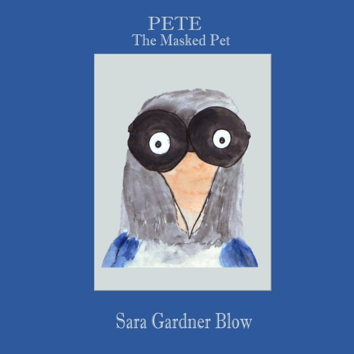 Knjiga Pete The Masked Pet Sara Gardner Blow