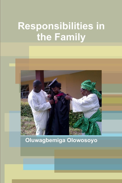 Knjiga Responsibilities in the Family Oluwagbemiga Olowosoyo