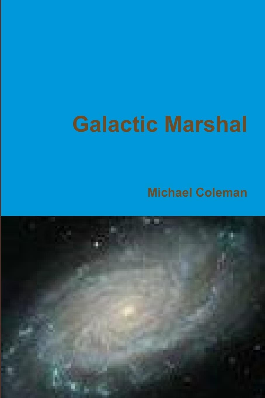 Knjiga Galactic Marshal Michael Coleman
