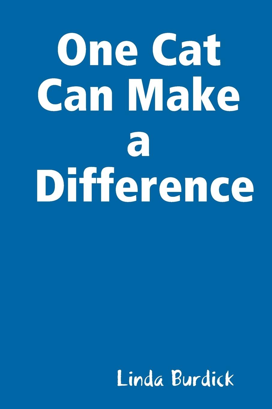 Knjiga One Cat Can Make a Difference Linda Burdick