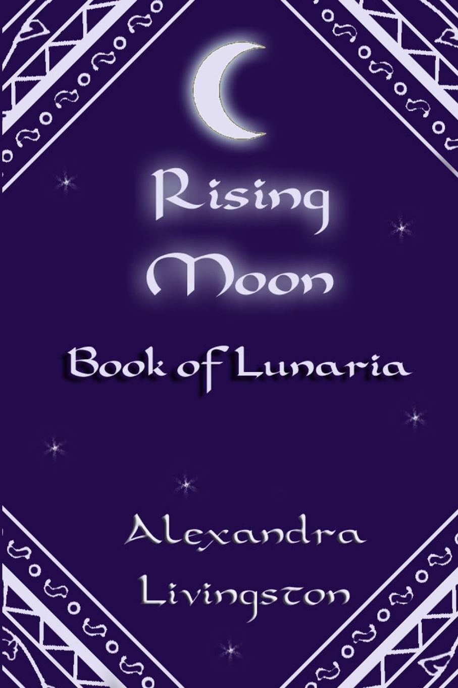 Knjiga Rising Moon Alexandra Livingston