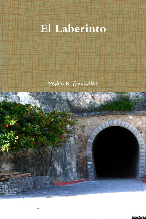 Knjiga El Laberinto Pedro N. Gonzalez