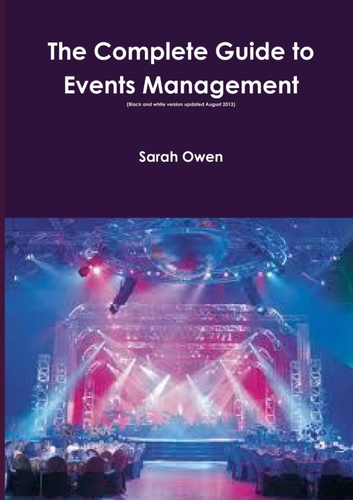 Kniha The Complete Guide to Events Management (updated August 2013) 