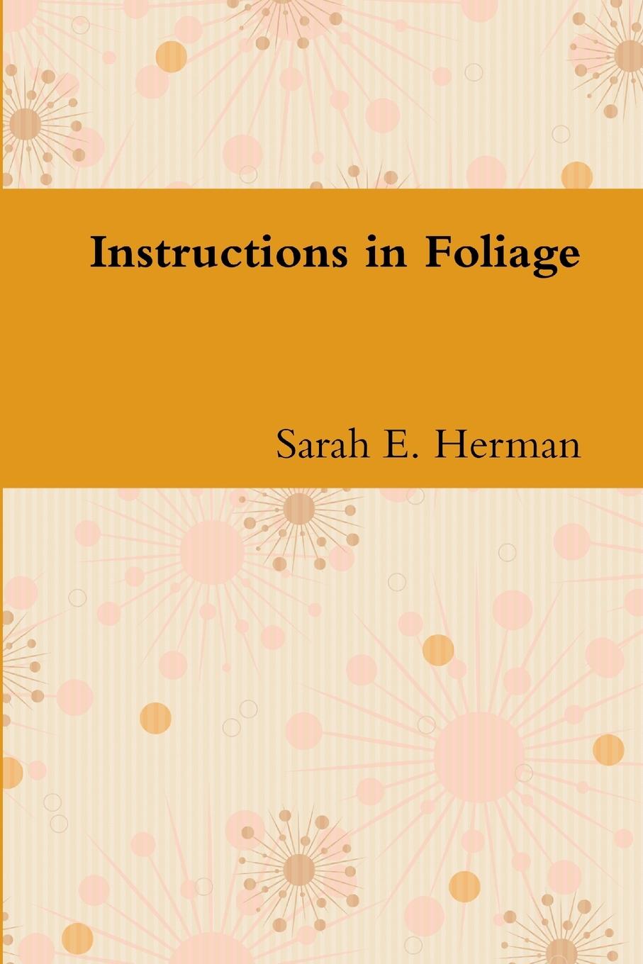 Knjiga Instructions in Foliage Sarah E. Herman