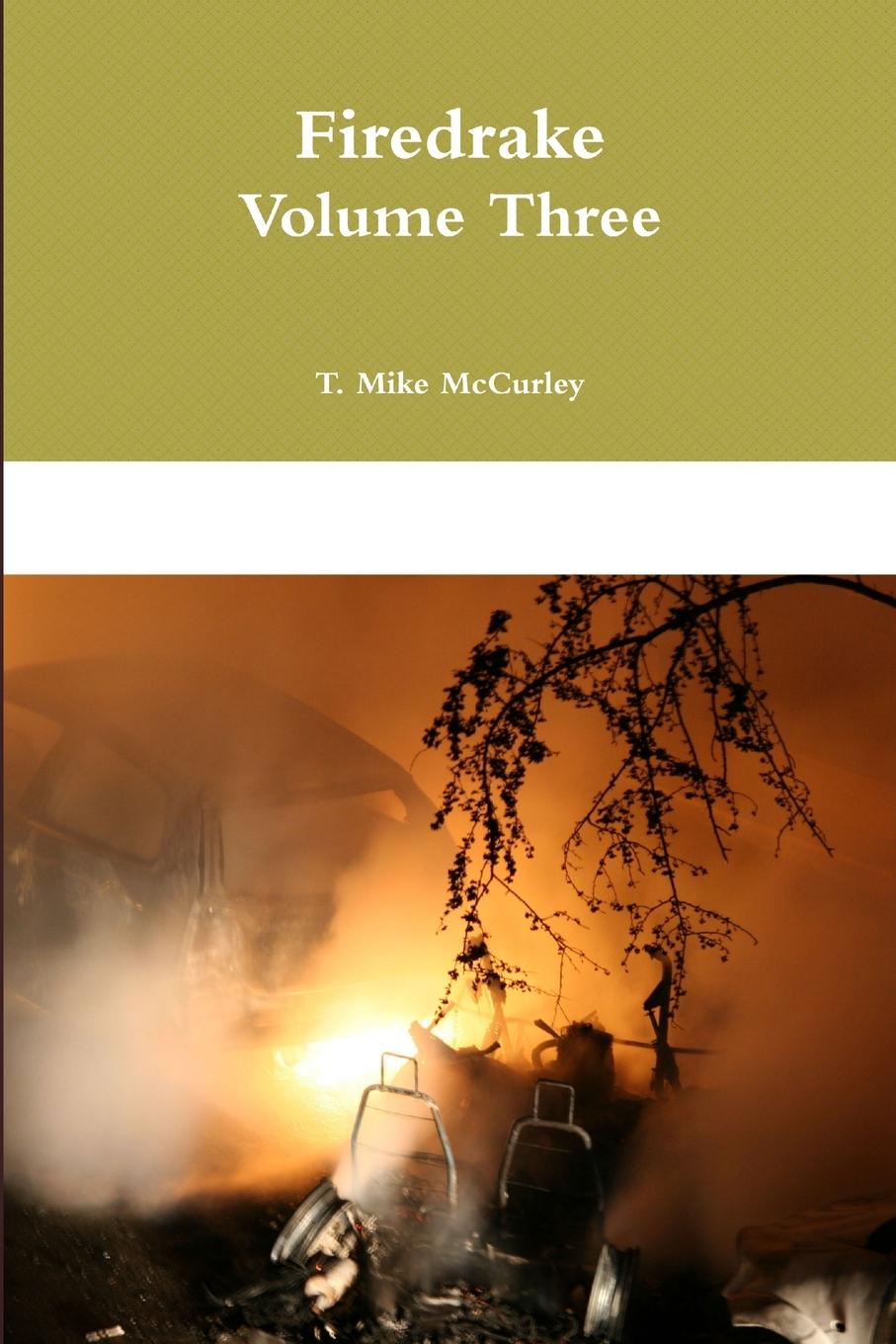 Kniha Firedrake Volume Three T. Mike McCurley
