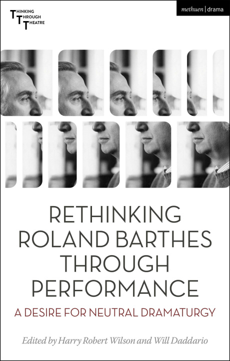 Libro Rethinking Roland Barthes Through Performance Harry Robert Wilson