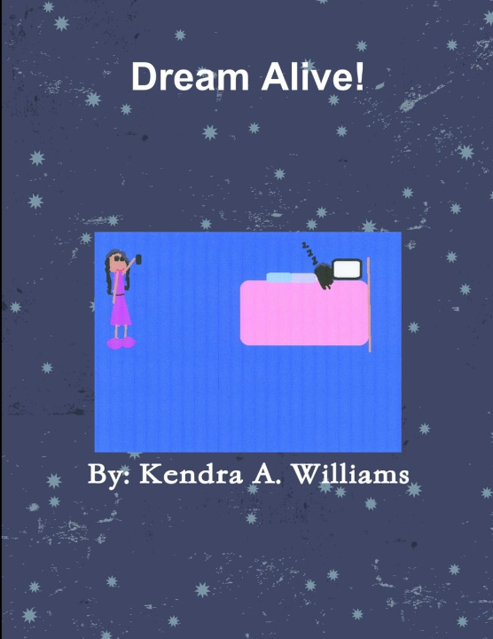 Knjiga Dream Alive ! Kendra Williams