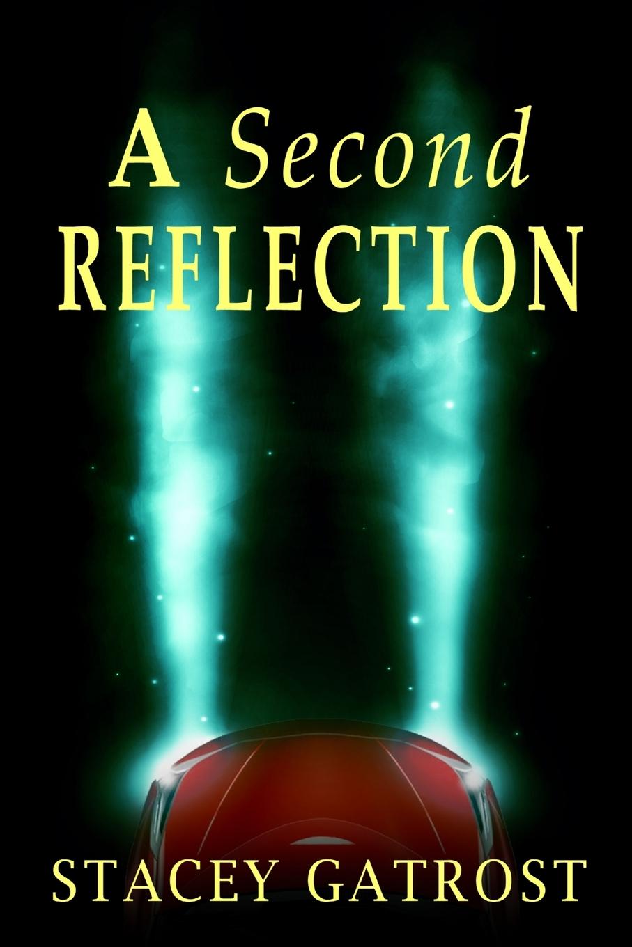 Knjiga A Second Reflection Stacey Gatrost