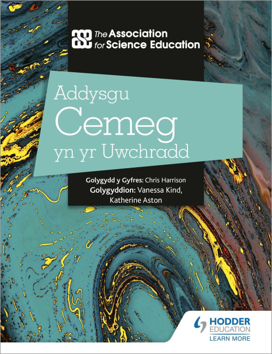 Carte Addysgu Cemeg yn yr Uwchradd (Teaching Secondary Chemistry 3rd Edition Welsh Language edition) The Association For Science Education