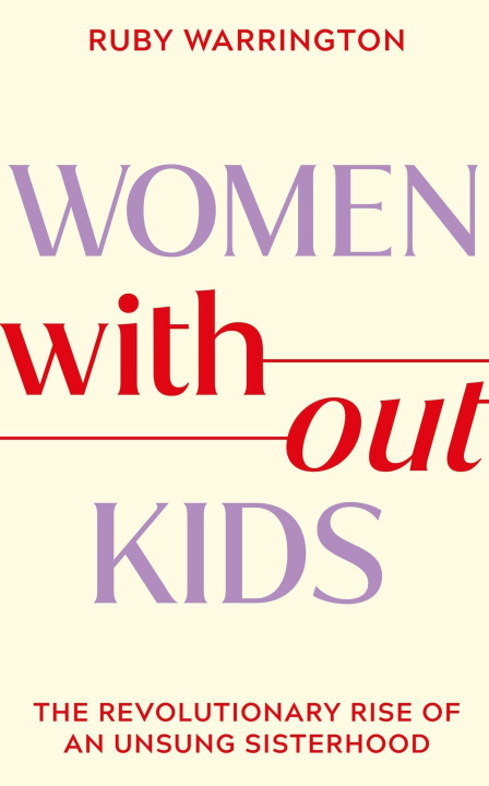 Książka Women Without Kids Ruby Warrington