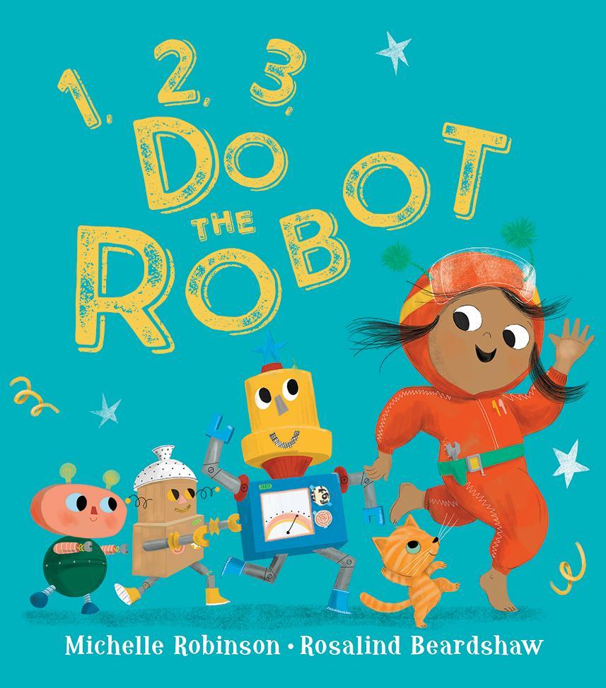 Kniha 1, 2, 3, Do the Robot Michelle Robinson